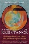 Roger S. Gottlieb, Gottlieb Roger S. - Spirituality of Resistance