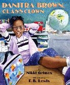 Nikki Grimes, Nikki/ Lewis Grimes, E B. Lewis, E. B Lewis, E. B. Lewis - Danitra Brown, Class Clown