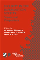 M. Adeeb Ghonaimy, Ifip Tc11 International Conference on In, Heba K Aslan, Heba K. Aslan, Mahmoud T El-Hadidi, Mahmoud T. El-Hadidi... - Security in the Information Society