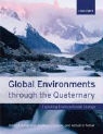 David E. Anderson, David Goudie Anderson, Andrew S. Goudie, Adrian G. Parker - Global Environments Through the Quaternary