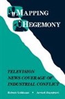 Ablex, Robert Goldman, Arvind Rajagopal - Mapping Hegemony