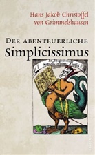 H.J.Ch. von Grimmelshausen, Hans J. Chr. von Grimmelshausen, Hans Jakob Christoffel von Grimmelshausen, Hans Jakob Christoph Von Grimmelshausen - Der abenteuerliche Simplizissimus