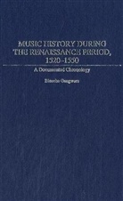 Blanche Gangwere, Blanche M. Gangwere - Music History During the Renaissance Period, 1520-1550