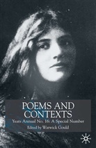 Warwick Gould, Warwic Gould, Warwick Gould - Poems and Contexts