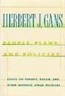 Herbert Gans, Herbert J. Gans, Gans Herbert J. - People, Plans, and Policies