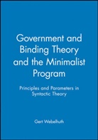 Webelhuth, Gert Webelhuth, David Lightfoot, Ger Webelhuth, Gert Webelhuth, Webelhuth Gert - Government and Binding Theory and the Minimalist Program