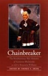 Thomas S. Abler, Chainbreaker, Governor Blacksnake, Thomas S Abler, Thomas S. Abler - Chainbreaker