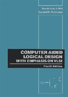 Fj Hill, Frederick J. Hill, Frederick J. (University of Arizona) Hill, Frederick J. (University of Arizona) Peterso Hill, Frederick J. Peterson Hill, Fredrick J. Hill... - Computer Aided Logical Design With Emphasis on Vlsi