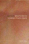 Michael Freeman, Mike Hill - After Whiteness