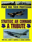 Donna Campbell, John M. Campbell, Michael Hill, Mike Hill, Mike Campbell Hill, John M. Campbell... - Peace Was Their Profession