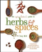 Tony Hill - Spice Lover's Guide to Herbs and Spices