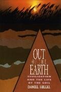 Daniel Hillel - Out of the Earth Civilization and the Life of the Soil
