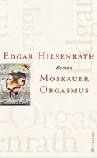 Edgar Hilsenrath, Helmut Braun - Gesammelte Werke - 3: Moskauer Orgasmus