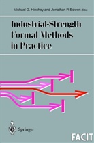 Jonathan P. Bowen, Michae G Hinchey, Michael G Hinchey, Michael G. Hinchey, P Bowen, P Bowen - Industrial-Strength Formal Methods in Practice