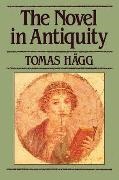 Tomas Hagg, Tomas Hägg, Hagg Tomas - Novel in Antiquity