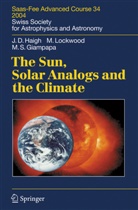 Giampapa, Mark S. Giampapa, Joanna D. Haigh, Joanna Doroth Haigh, Joanna Dorothy Haigh, Michae Lockwood... - The Sun, Solar Analogs and the Climate