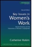 Catherine Hakim, Catherine (London School of Economics Hakim, Catherine (London School of Economics and P Hakim - Key Issues in Women''s Work