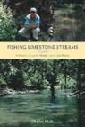 Charles Meck, Charles R. Meck, Meck Charles - Fishing Limestone Streams