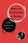 John Pels Corner, John Corner, Dick Pels - Media and the Restyling of Politics