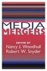 Nancy J. Syder Woodhull, Everette Dennis, Robert Snyder, Robert W. Snyder, Nancy Woodhull, Nancy J. Woodhull - Media Mergers