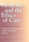 Diana Fritz Lauritzen Cates, Diana Fritz Cates, Diana Fritz (University of Iowa) Cates, Paul Lauritzen, Paul (John Carroll University) Lauritzen - Medicine and the Ethics of Care