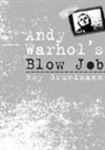 Roy Grundmann - Andy Warhol's Blow Job
