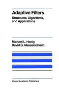 M Honig, M L Honig, M. L. Honig, M.L. Honig, David G Messerschmitt, … - Adaptive Filters: Structures, Algorithms and Applications