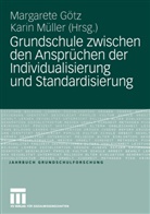 Margaret Götz, Margarete Götz, MÜLLER, Müller, Karin Müller - Grundschule zwischen den Ansprüchen der Individualisierung und Standardisierung