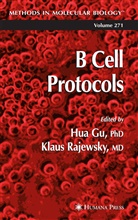 Hua Gu, Rajewsky, Klaus Rajewsky - B Cell Protocols