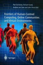 Rae Earnshaw, Andries van Dam, R. Earnshaw, Rae Earnshaw, R. Van Dam Guedj, Richar Guedj... - Frontiers of Human-Centered Computing, Online Communities and Virtual Environments