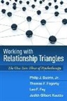 Leo F. Fay, Leo F. (Center for Family Learning Fay, Thomas F. Fogarty, Thomas F. (Center for Family Learning Fogarty, Judith Gilbert Kautto, Jr. Guerin... - Working with Relationship Triangles