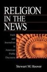 Stewart Hoover, Stewart M. Hoover - Religion in the News