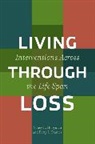 Nancy Hooyman, Nancy R. Hooyman, Nancy R. Kramer Hooyman, Nancy R./ Kramer Hooyman, Hooyman Nancy R., Betty Kramer... - Living Through Loss