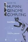 BISHOP, M. J. Bishop, Martin Bishop, Martin J. Bishop - Guide to Human Genome Computing