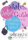 Cathy Hopkins - Mates, Dates Guide To Life, Love, And Looking Luscious