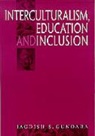 Jagdish S Gundara, Jagdish S S Gundara, Jagdish S. Gundara - Interculturalism, Education and Inclusion