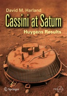 David M Harland, David M. Harland - Cassini at Saturn : Huygens Results
