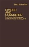 Jeffery A. Gunsberg, Jeffery Gunsburg, Jeffery A. Gunsburg, Jeffrey A. Gunsburg, Jay Luvaas - Divided and Conquered