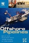 Ali Ghalambor, Boyun Guo, Boyun Song Guo, Shanhong Song - Offshore Pipelines
