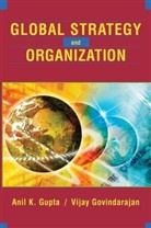 Vijay Govindarajan, Vijay (Dartmouth College) Govindarajan, Vijay Gupta Govindarajan, Govindarajan Vijay, GUPTA, Ak Gupta... - Global Strategy and the Organization