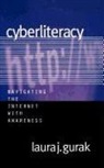 Laura J. Gurak - Cyberliteracy - Navigating the Internet with Awareness