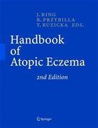 Bernhard Przybilla, Johannes Ring, Thomas Ruzicka - Handbook of Atopic Eczema