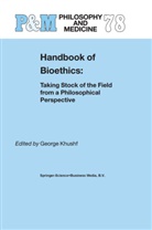 Khushf, G Khushf, G. Khushf, George Khushf - Handbook of Bioethics: