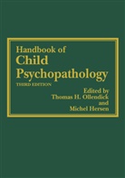 Thoma H Ollendick, Thomas H Ollendick, Hersen, Hersen, Michel Hersen, Thomas H. Ollendick - Handbook of Child Psychopathology