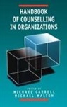 Michael Walton Carroll, Michael Carroll, Carroll Michael, Michael Walton, Michael J Walton - Handbook of Counselling in Organizations