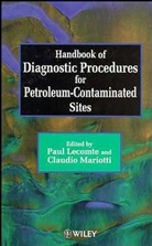 Lecomte, Paul Lecomte, Paul (Cnrssp Lecomte, Paul Mariotti Lecomte, LECOMTE PAUL MARIOTTI CLAUDIO, Claudio Mariotti... - Handbook of Diagnostic Procedures for Petroleum Contaminated Sites