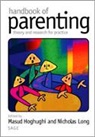 Masud Hoghughi, Masud S Long Hoghughi, Masud S S Long Hoghughi, Masud S. (EDT)/ Long Hoghughi, Masud S. Long Hoghughi, Masud S Hoghughi... - Handbook of Parenting