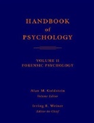 Alan M. Goldstein, Irving B. Weiner - Handbook of Psychology - Vol.11: Handbook of Psychology Forensic Psychology