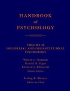 Walter C. Borman, Daniel R. Ilgen, Richard J. Klimoski, Irving B. Weiner - Handbook of Psychology - Vol.12: Handbook of Psychology