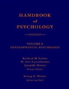 M. A. Easterbrooks, M. Ann Easterbrooks, Richard M. Lerner, Jayanthi Mistry, Irving B. Weiner - Handbook of Psychology - 6: Handbook of Psychology